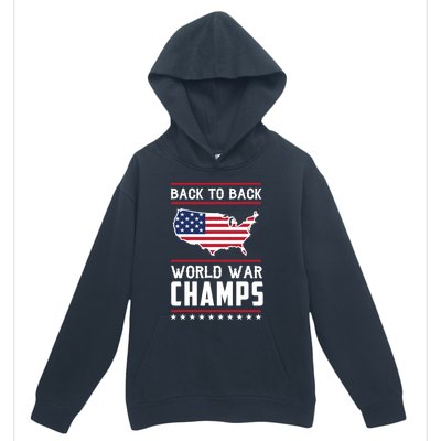 Backtoback World War Champs Us Flag 4th Of July Gift Urban Pullover Hoodie