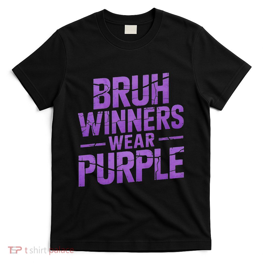 Bruh Winners Wear Purple T-Shirt