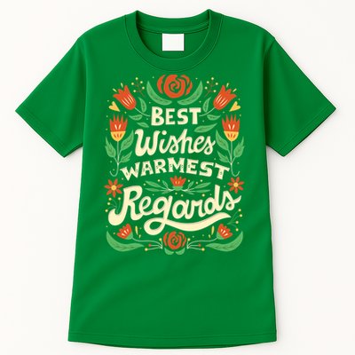 Best Wishes Warmest Regards Tall T-Shirt