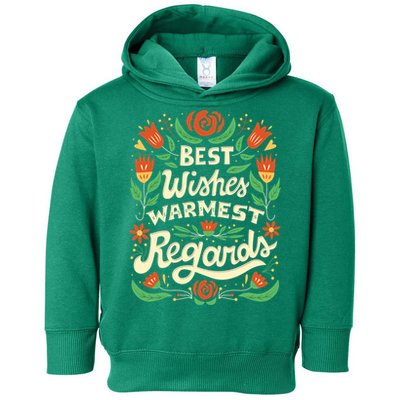 Best Wishes Warmest Regards Toddler Hoodie