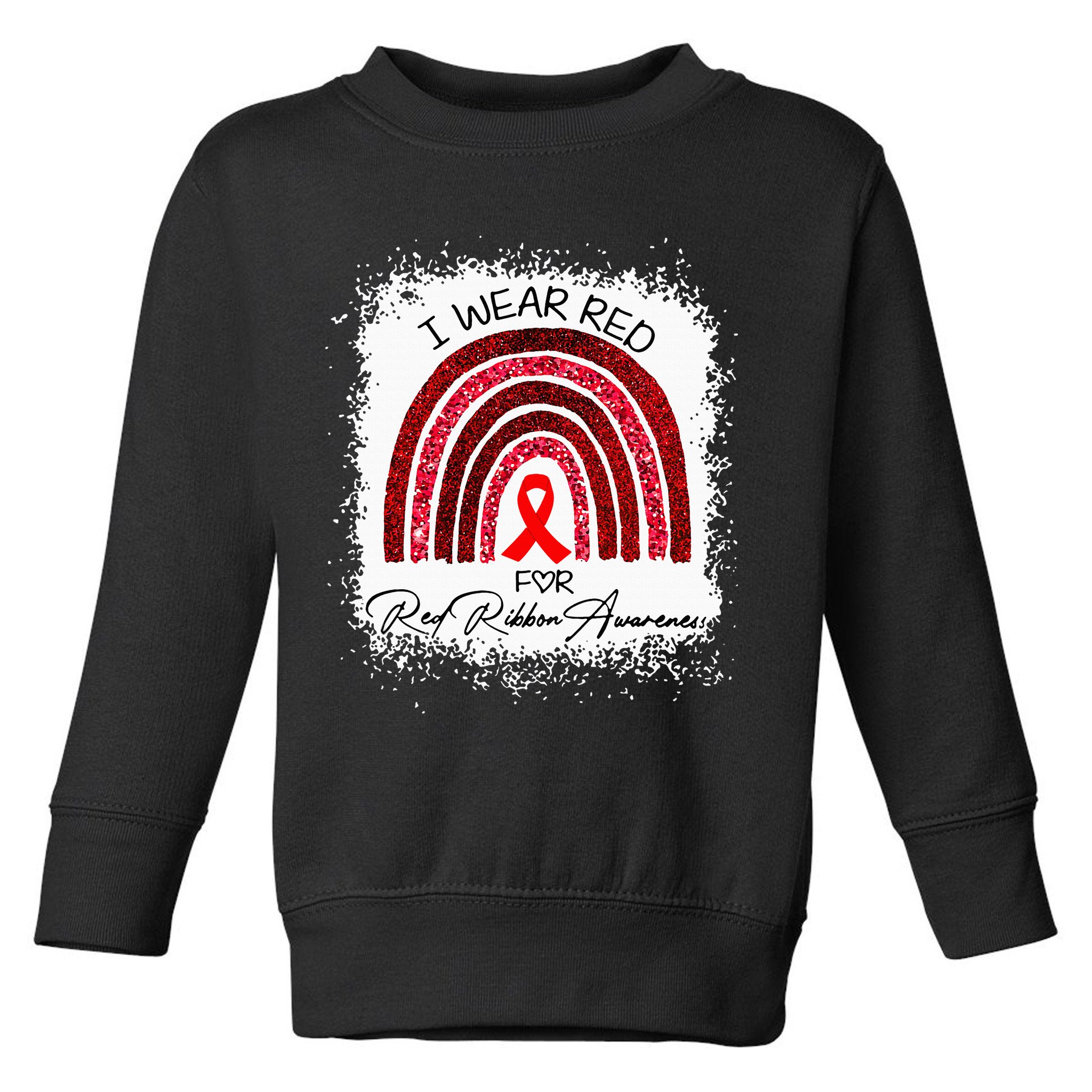 Bleached We Wear Red For Red Ribbon Week Awareness Rainbow Toddler Sweatshirt