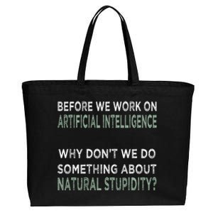 Before We Work On Ai Why DonT We Do Something About Natural Stupidity Cotton Canvas Jumbo Tote