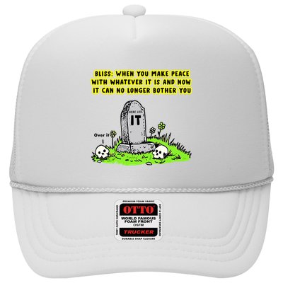 Bliss When You Make Peace With Whatever It Is And Now It Can No Longer Bother Yo Trucker Hat