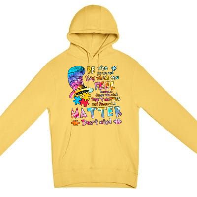 Be Who You Are And Say What You Feel Inspired Autism Awareness Month Premium Pullover Hoodie