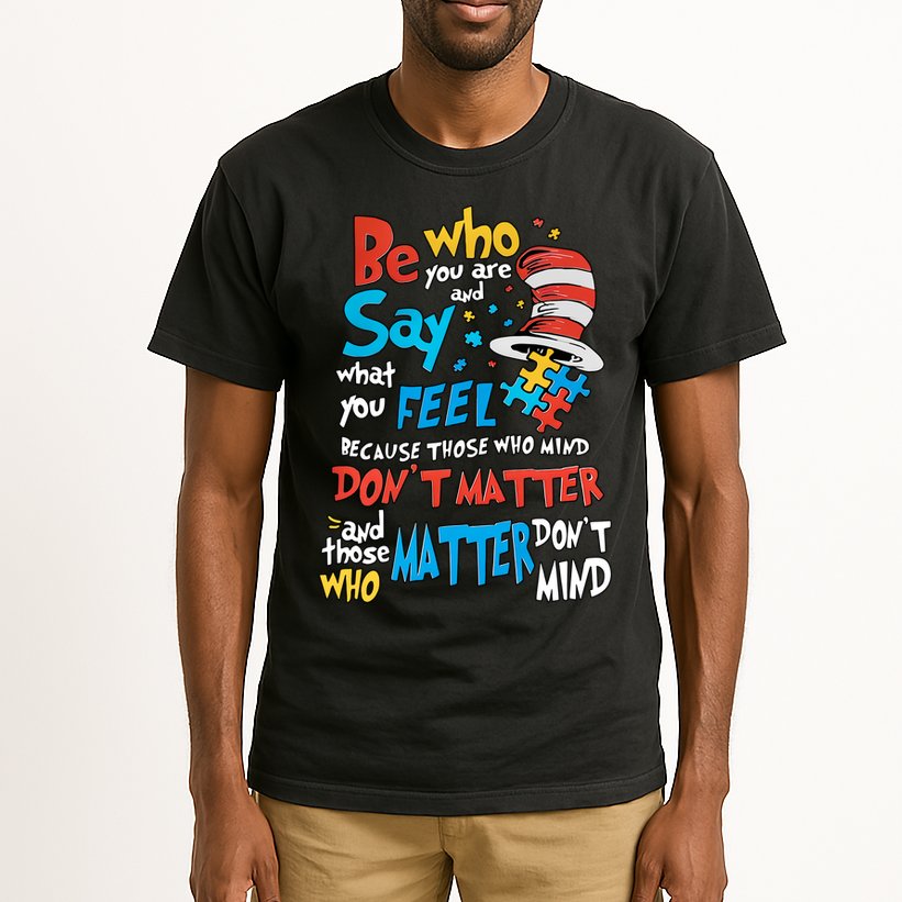 Be Who You Are And Say What You Feel Cat In Hat Autism Awareness Tall T-Shirt