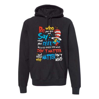 Be Who You Are And Say What You Feel Cat In Hat Autism Awareness Premium Hoodie