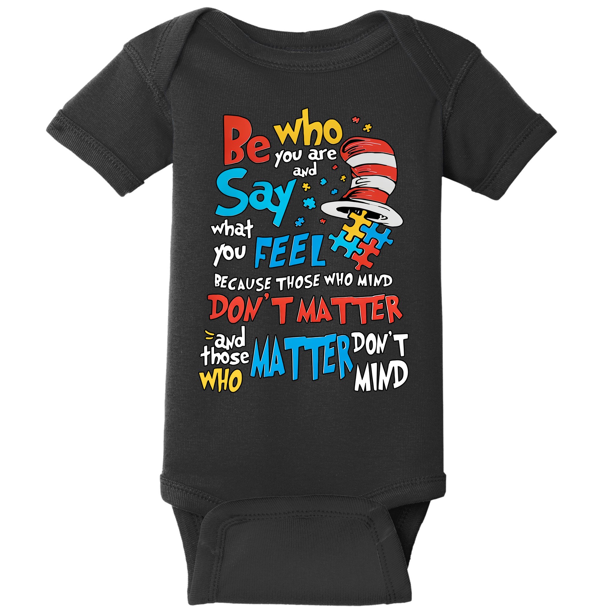 Be Who You Are And Say What You Feel Cat In Hat Autism Awareness Baby Bodysuit
