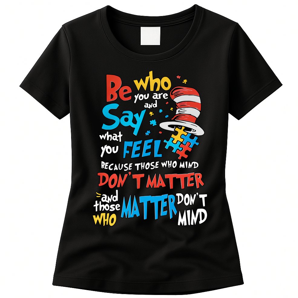 Be Who You Are And Say What You Feel Cat In Hat Autism Awareness Womens T-Shirt