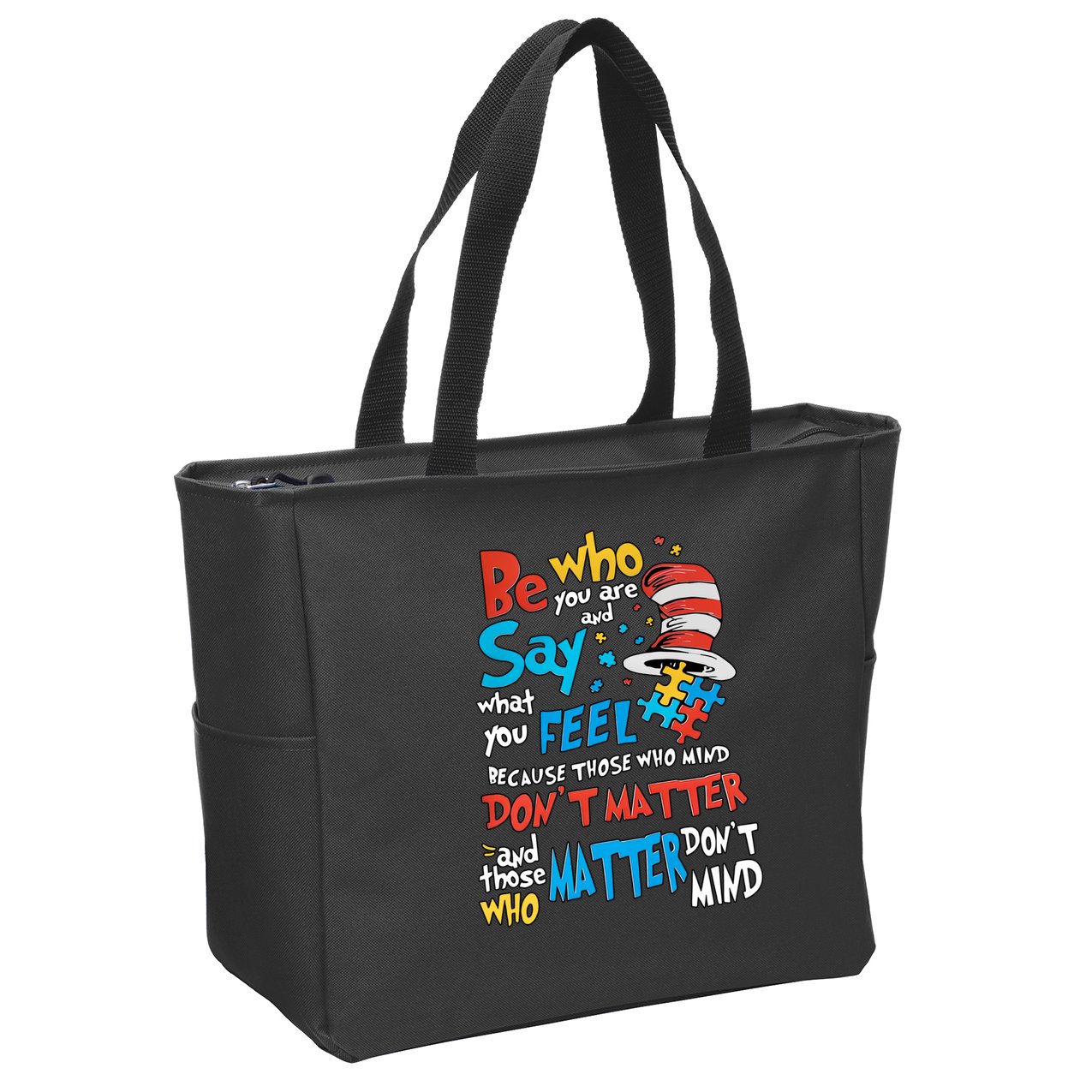Be Who You Are And Say What You Feel Cat In Hat Autism Awareness Zip Tote Bag