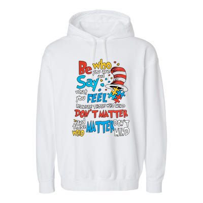 Be Who You Are And Say What You Feel Cat In Hat Autism Awareness Garment-Dyed Fleece Hoodie