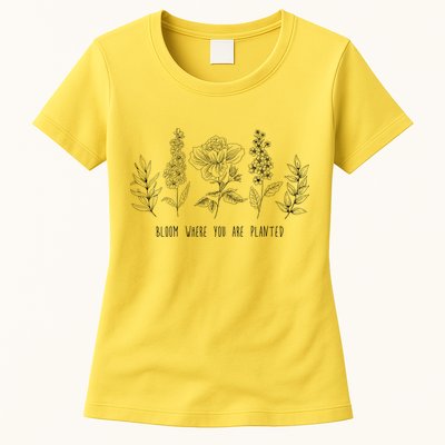 Bloom Where You Are Planted Grow Flower Plants Womens T-Shirt