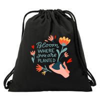 Bloom Where You Are Planted Nature Drawstring Bag