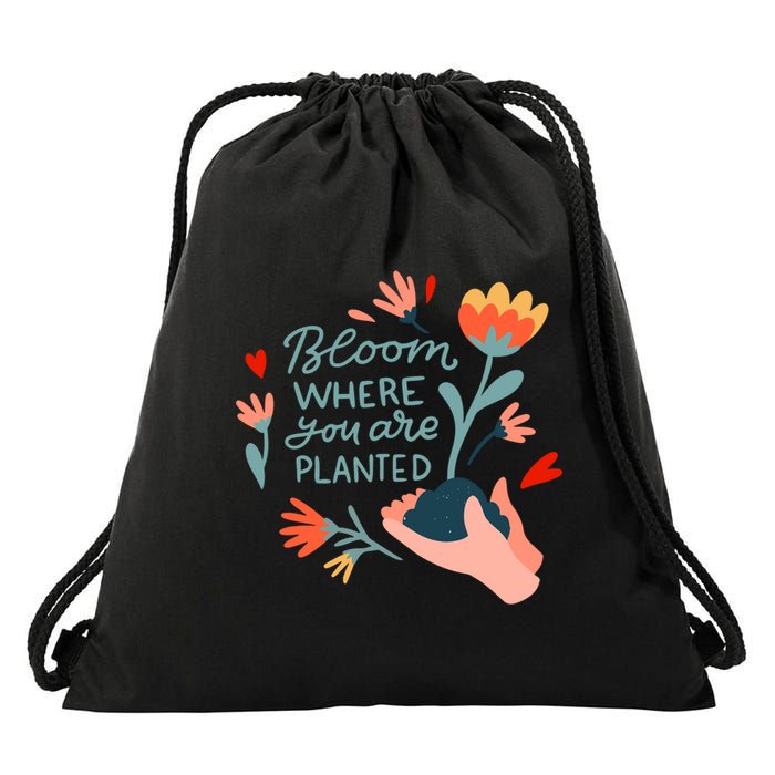 Bloom Where You Are Planted Nature Drawstring Bag