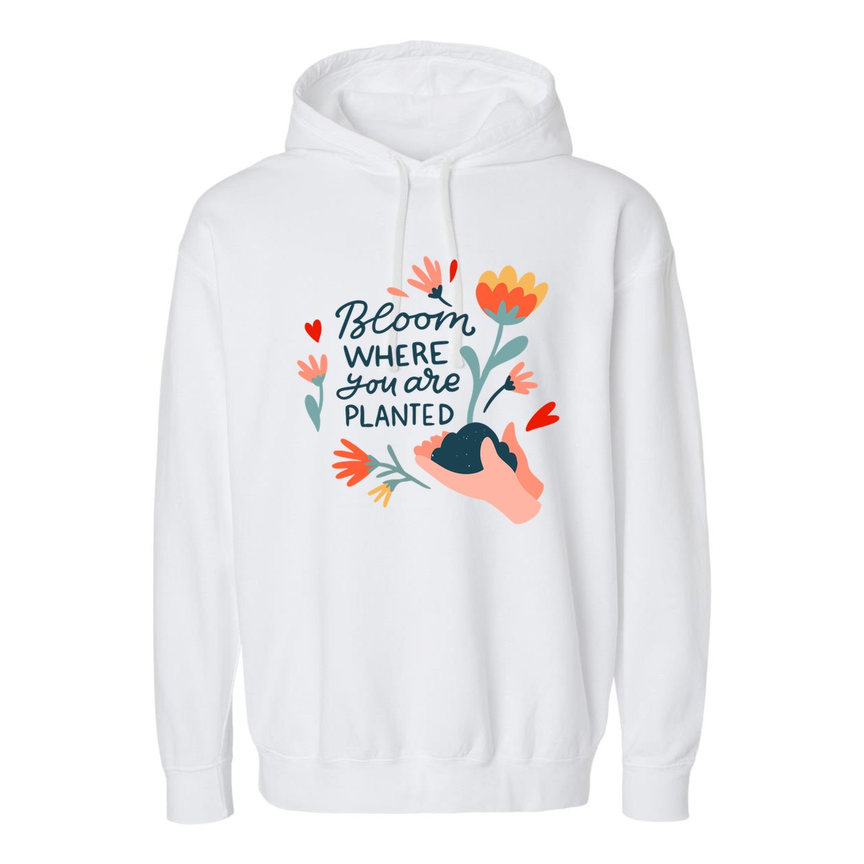 Bloom Where You Are Planted Nature Garment-Dyed Fleece Hoodie