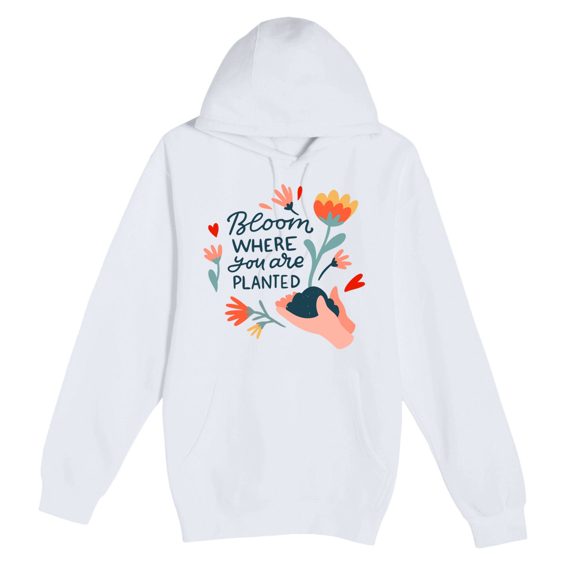 Bloom Where You Are Planted Nature Premium Pullover Hoodie
