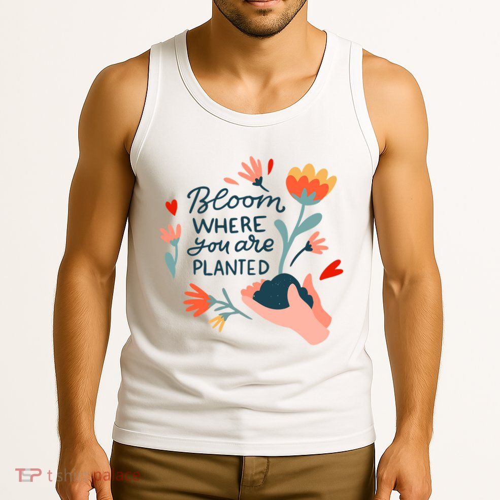 Bloom Where You Are Planted Nature Tank Top