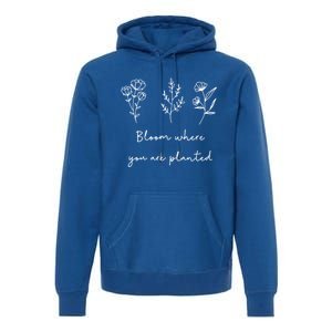 Bloom Where You Are Planted Tal Health Awareness Gift Premium Hoodie