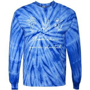 Bloom Where You Are Planted Tal Health Awareness Gift Tie-Dye Long Sleeve Shirt