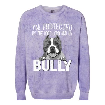 Bully Xl Pitbull Protected By The Lord And My American Bully Colorblast Crewneck Sweatshirt