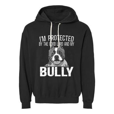 Bully Xl Pitbull Protected By The Lord And My American Bully Garment-Dyed Fleece Hoodie