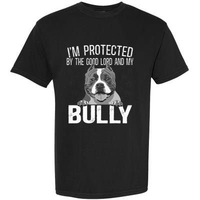 Bully Xl Pitbull Protected By The Lord And My American Bully Garment-Dyed Heavyweight T-Shirt