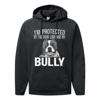 Bully Xl Pitbull Protected By The Lord And My American Bully Performance Fleece Hoodie