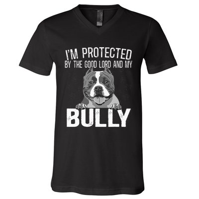 Bully Xl Pitbull Protected By The Lord And My American Bully V-Neck T-Shirt