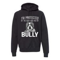 Bully Xl Pitbull Protected By The Lord And My American Bully Premium Hoodie