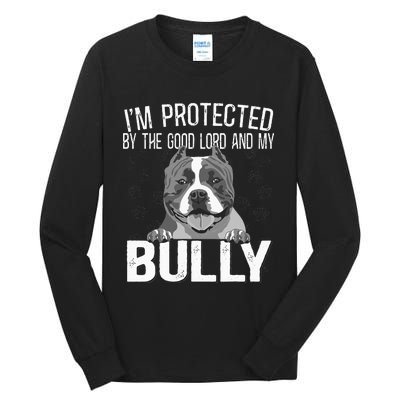 Bully Xl Pitbull Protected By The Lord And My American Bully Tall Long Sleeve T-Shirt