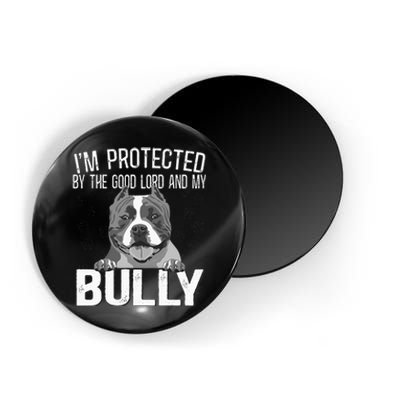 Bully Xl Pitbull Protected By The Lord And My American Bully Magnet