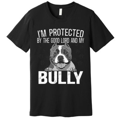 Bully Xl Pitbull Protected By The Lord And My American Bully Premium T-Shirt