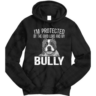 Bully Xl Pitbull Protected By The Lord And My American Bully Tie Dye Hoodie