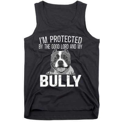 Bully Xl Pitbull Protected By The Lord And My American Bully Tank Top