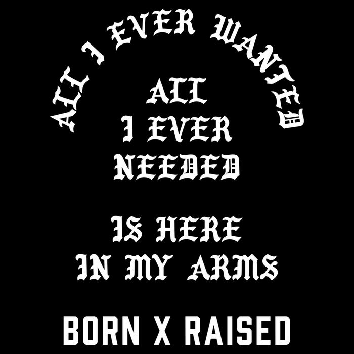 Born X Raised Store All I Ever Wanted Magnet