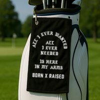 Born X Raised Store All I Ever Wanted Golf Towel