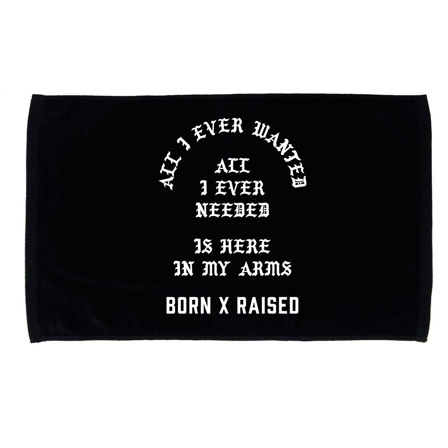Born X Raised Store All I Ever Wanted Microfiber Hand Towel