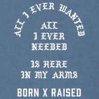 Born X Raised Store All I Ever Wanted Garment-Dyed Sweatshirt