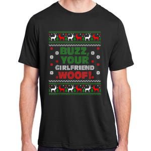 Buzz Xmas Your Girlfriend Woof! Ugly Christmas Sweater Adult ChromaSoft Performance T-Shirt