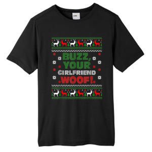 Buzz Xmas Your Girlfriend Woof! Ugly Christmas Sweater Tall Fusion ChromaSoft Performance T-Shirt