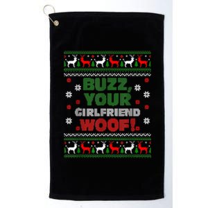 Buzz Xmas Your Girlfriend Woof! Ugly Christmas Sweater Platinum Collection Golf Towel