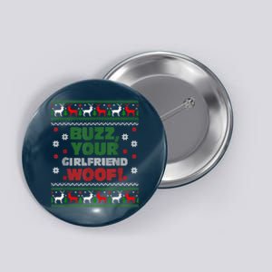 Buzz Xmas Your Girlfriend Woof! Ugly Christmas Sweater Button