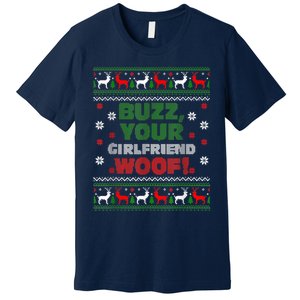 Buzz Xmas Your Girlfriend Woof! Ugly Christmas Sweater Premium T-Shirt