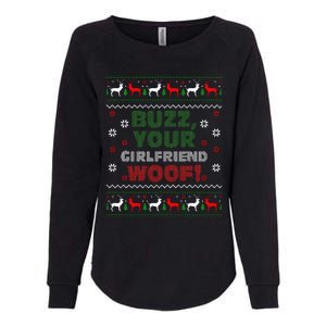 Buzz Xmas Your Girlfriend Woof! Ugly Christmas Sweater Womens California Wash Sweatshirt