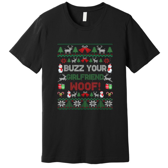 Buzz Xmas Your Girlfriend Woof! Ugly Christmas Sweater Premium T-Shirt