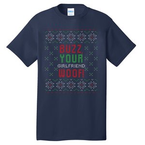 Buzz Xmas Your Girlfriend Woof! Ugly Christmas Sweater Tall T-Shirt