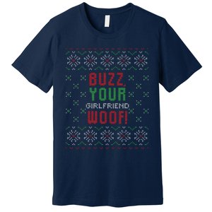 Buzz Xmas Your Girlfriend Woof! Ugly Christmas Sweater Premium T-Shirt