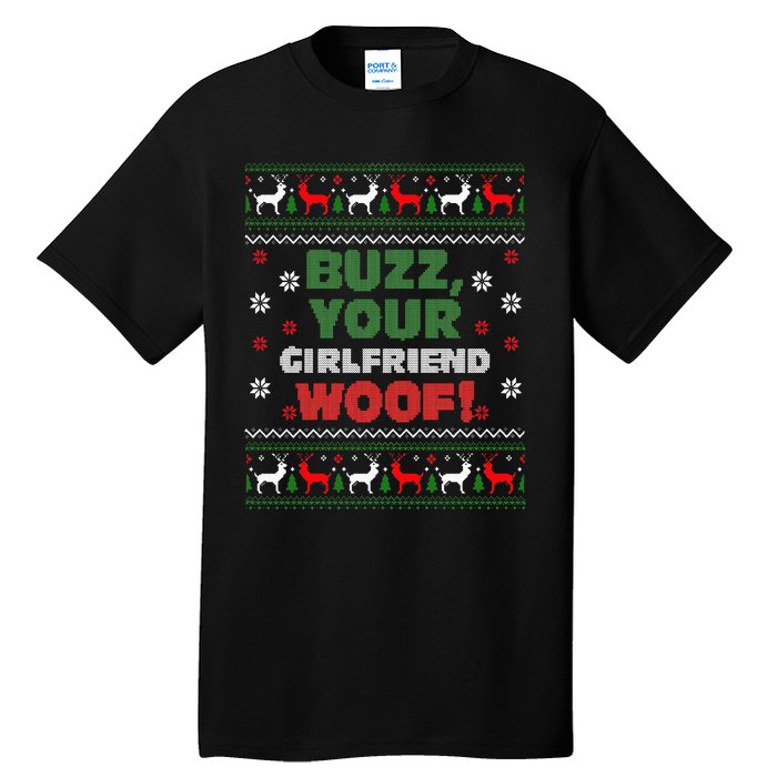 Buzz Xmas Your Girlfriend Woof! Ugly Christmas Sweater Tall T-Shirt