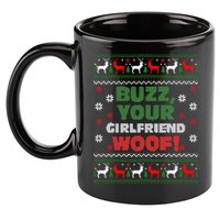Buzz Xmas Your Girlfriend Woof! Ugly Christmas Sweater 11oz C Handle Ceramic Mug