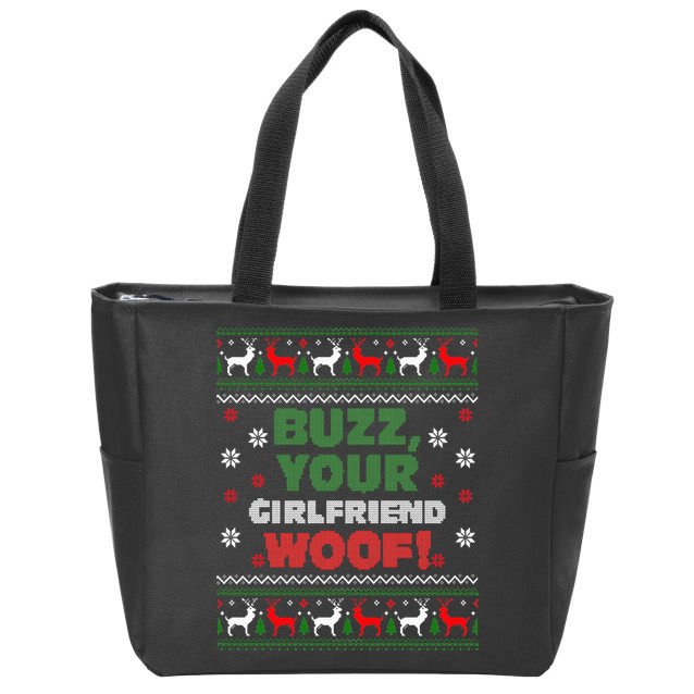 Buzz Xmas Your Girlfriend Woof! Ugly Christmas Sweater Zip Tote Bag