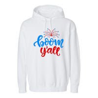 Boom Yall 4th Of July Firework Festive Garment-Dyed Fleece Hoodie